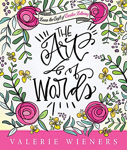 Stock image for The Art of Words: Learn the Craft of Creative Lettering for sale by HPB-Diamond