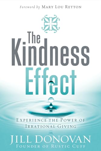 Beispielbild fr The Kindness Effect: Experience the Power of Irrational Giving zum Verkauf von SecondSale