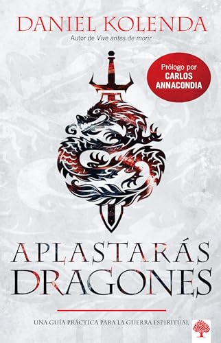 9781629992839: Aplastars dragones / Slaying Dragons: Una gua prctica para la guerra spiritual / A Practical Guide for Spiritual Warfare