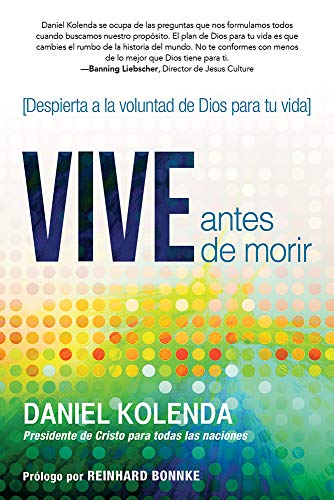 Stock image for Vive Antes de Morir / Live Before You Die: Despierta a la Voluntad de Dios Para Tu Vida for sale by ThriftBooks-Atlanta