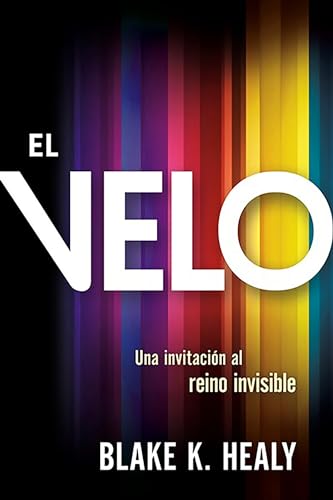 Imagen de archivo de El Velo: Una Invitaci n Al Reino Invisible / The Veil a la venta por ThriftBooks-Phoenix