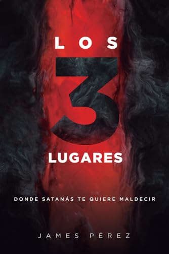 Beispielbild fr Los 3 lugares: Three Areas: Donde Satans te quiere maldecir. (Spanish Edition) zum Verkauf von Red's Corner LLC