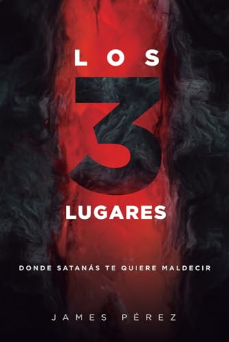 Stock image for Los 3 lugares: Three Areas: Donde Satans te quiere maldecir. (Spanish Edition) for sale by Red's Corner LLC