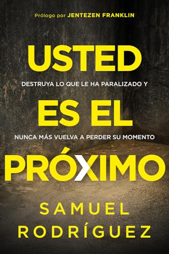 Imagen de archivo de Usted es el pr ximo: Destruya lo que le ha paralizado y nunca más vuelva a perder su momento (Spanish Edition) a la venta por Half Price Books Inc.