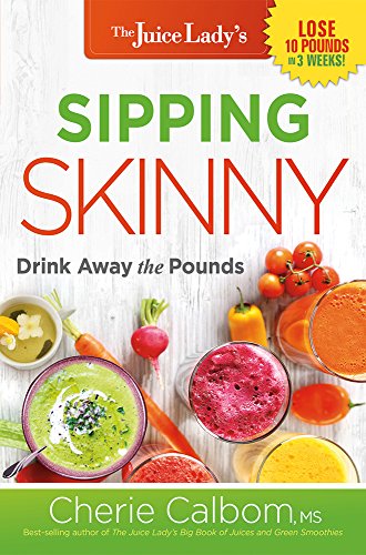 Stock image for Sipping Skinny: Drink Away the Pounds for sale by Once Upon A Time Books