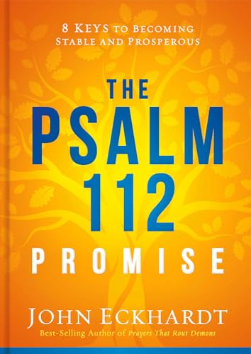 Imagen de archivo de The Psalm 112 Promise: 8 Keys to Becoming Stable and Prosperous a la venta por SecondSale
