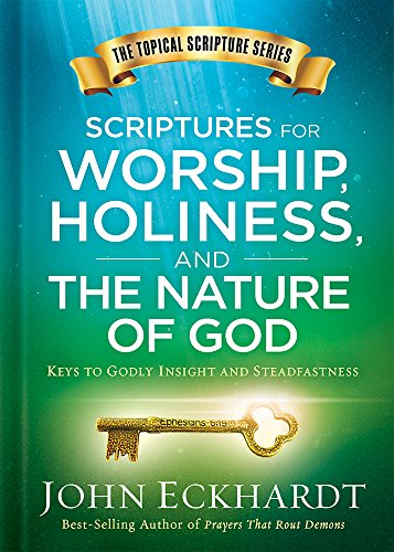 Imagen de archivo de Scriptures for Worship, Holiness, and the Nature of God: Keys to Godly Insight and Steadfastness (Topical Scripture) a la venta por Once Upon A Time Books