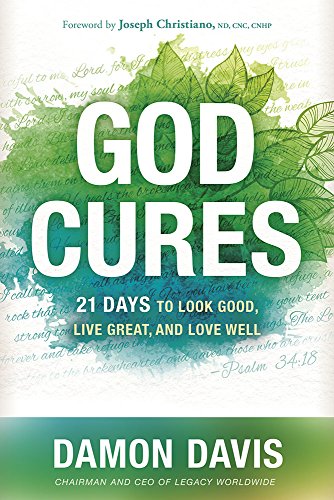 Beispielbild fr God Cures: 21 Days to Look Good, Live Great, and Love Well zum Verkauf von WorldofBooks