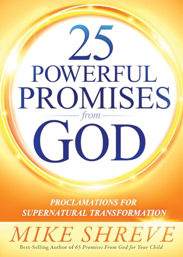 Beispielbild fr 25 Powerful Promises From God: Proclamations for Supernatural Transformation zum Verkauf von SecondSale