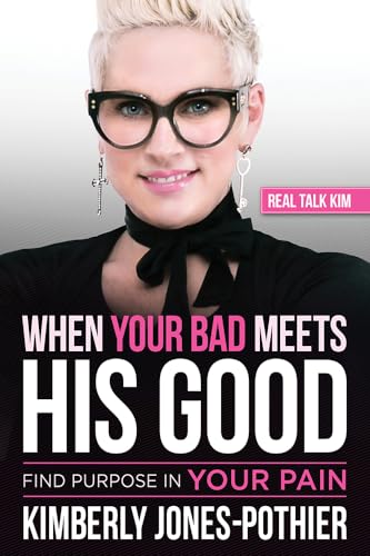 Stock image for When Your Bad Meets His Good: Find Purpose in Your Pain for sale by SecondSale