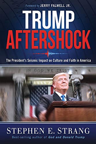 Imagen de archivo de Trump Aftershock: The President's Seismic Impact on Culture and Faith in America a la venta por SecondSale
