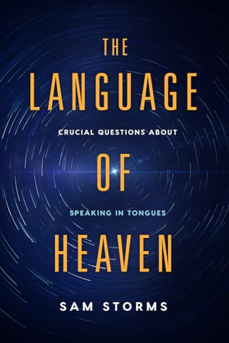 Beispielbild fr The Language of Heaven: Crucial Questions about Speaking in Tongues zum Verkauf von WorldofBooks