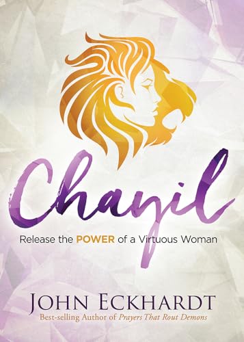 Beispielbild fr Chayil: Release the Power of a Virtuous Woman zum Verkauf von WorldofBooks