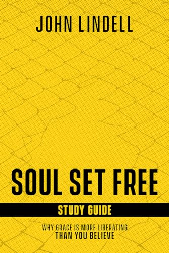 Beispielbild fr Soul Set Free Study Guide: Why Grace Is More Liberating Than You Believe zum Verkauf von Buchpark