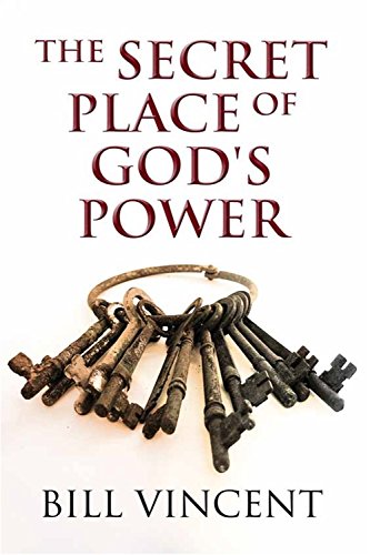 The Secret Place of God's Power (9781630000394) by Vincent, Bill