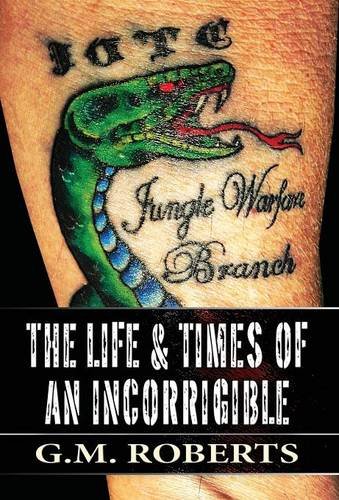 9781630008062: The Life & Times of an Incorrigible