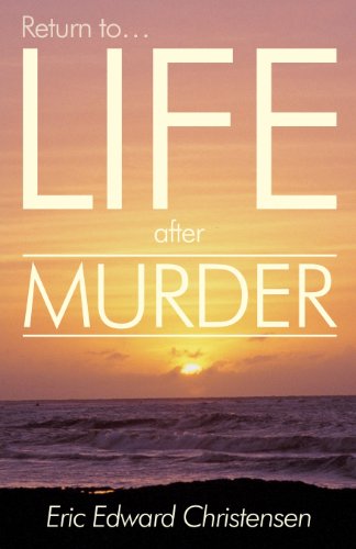 9781630045654: Return To..Life After Murder