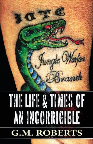 9781630045975: The Life & Times of an Incorrigible