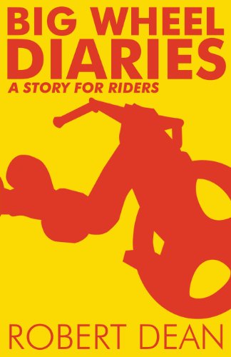 Big Wheel Diaries: A Story for Riders (9781630047634) by Dean, Robert