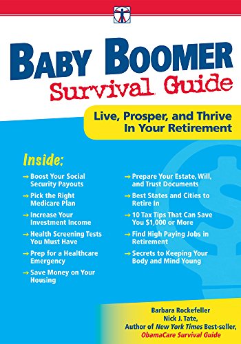 Stock image for Baby Boomer Survival Guide: Live, Prosper, and Thrive In Your Retirement (Davinci Guides) for sale by Once Upon A Time Books