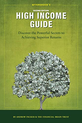 Stock image for Aftershock's High Income Guide: Discover the Powerful Secrets to Achieving Superior Returns for sale by Half Price Books Inc.