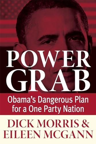 Stock image for Power Grab: Obama's Dangerous Plan for a One-Party Nation for sale by SecondSale