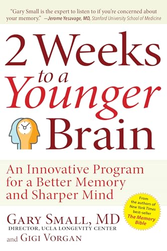 Beispielbild fr 2 Weeks to a Younger Brain: An Innovative Program for a Better Memory and Sharper Mind [Paperback] Small M.D., Dr Gary and Vorgan, Gigi zum Verkauf von Re-Read Ltd