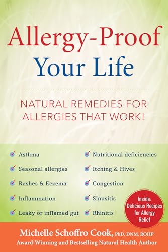 Stock image for Allergy-Proof Your Life: Natural Remedies for Allergies That Work! for sale by Idaho Youth Ranch Books