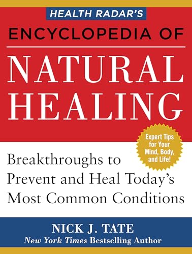 Beispielbild fr Health Radar?s Encyclopedia of Natural Healing: Health Breakthroughs to Prevent and Treat Today's Most Common Conditions zum Verkauf von Decluttr