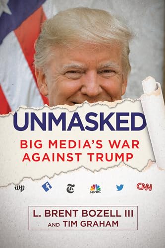 Stock image for Unmasked: Big Media's War Against Trump for sale by Your Online Bookstore