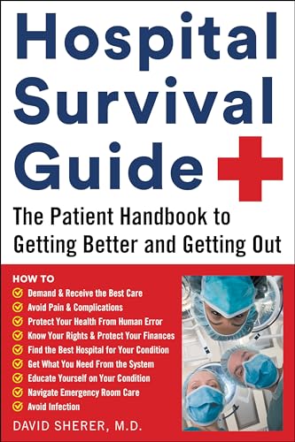 Stock image for Hospital Survival Guide: The Patient Handbook to Getting Better and Getting Out for sale by SecondSale