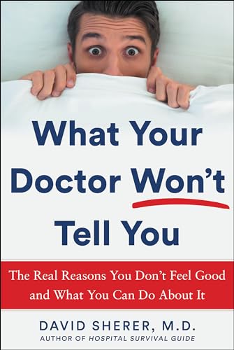 Imagen de archivo de What Your Doctor Won't Tell You: The Real Reasons You Don't Feel Good and What YOU Can Do About It a la venta por SecondSale