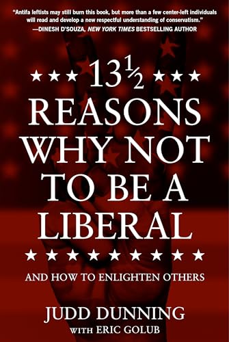 Stock image for 13 1/2 Reasons Why NOT To Be A Liberal: And How to Enlighten Others for sale by Book Trader Cafe, LLC