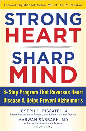 Stock image for STRONG HEART, SHARP MIND: The 6-Step Brain-Body Balance Program that Reverses Heart Disease and Helps Prevent Alzheimer's for sale by SecondSale