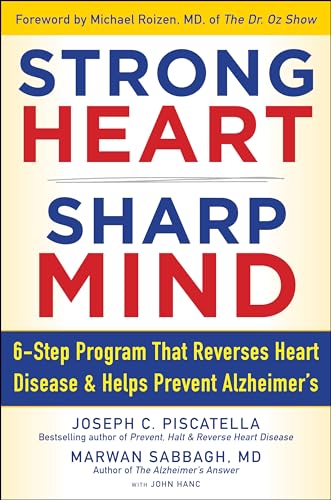 9781630061937: Strong Heart, Sharp Mind: The 6-Step Brain-Body Balance Program that Reverses Heart Disease and Helps Prevent Alzheimer’s with a Foreword by Dr. Michael F. Roizen