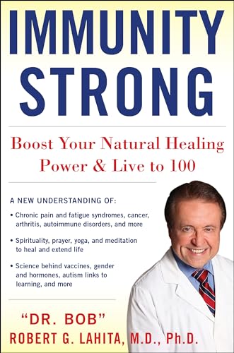 Stock image for IMMUNITY STRONG: Boost Your Natural Healing Power and Live to 100 for sale by SecondSale