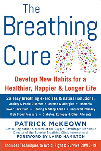 Beispielbild fr The Breathing Cure: Develop New Habits for a Healthier, Happier, and Longer Life zum Verkauf von BooksRun