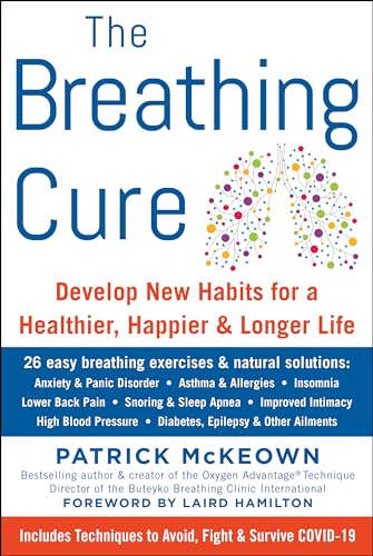 Stock image for The Breathing Cure: Develop New Habits for a Healthier, Happier, and Longer Life for sale by Goodwill