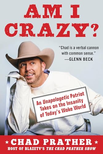 Stock image for AM I CRAZY?: An Unapologetic Patriot Takes on the Insanity of Today's Woke World for sale by SecondSale