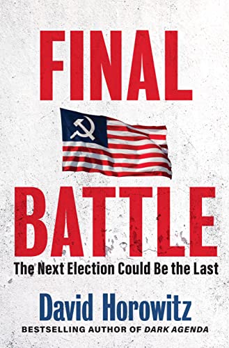 Beispielbild fr Final Battle: The Next Election Could Be the Last zum Verkauf von Dream Books Co.