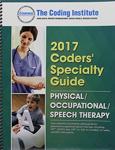 Beispielbild fr Coders' Specialty Guide 2017: Physical/Occupational/Speech Therapy zum Verkauf von Lexington Books Inc