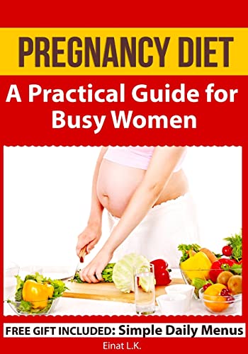 Stock image for Pregnancy Diet: A Practical Guide for Busy Women (My Pregnancy Toolkit Books Collection) for sale by Lucky's Textbooks