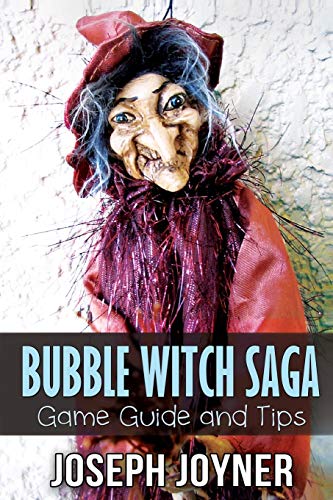 9781630223243: Bubble Witch Saga Game Guide And Tips