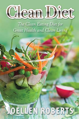 9781630227135: Clean Diet: The Clean Eating Diet for Great Health and Clean Living
