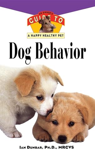 Stock image for Dog Behavior: An Owner's Guide to a Happy Healthy Pet: 160 for sale by Chiron Media