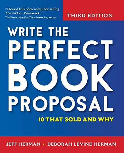 Beispielbild fr Write the Perfect Book Proposal : 10 That Sold and Why zum Verkauf von Better World Books