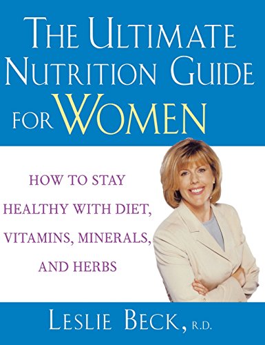 9781630262334: The Ultimate Nutrition Guide for Women: How to Stay Healthy with Diet, Vitamins, Minerals and Herbs
