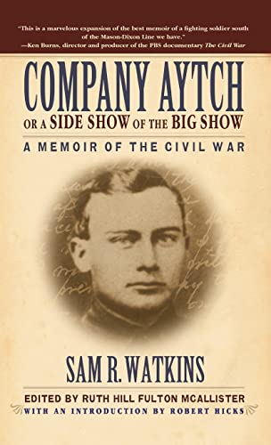 9781630263027: Company Aytch or a Side Show of the Big Show: A Memoir of the Civil War