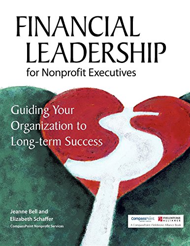 Beispielbild fr Financial Leadership for Nonprofit Executives: Guiding Your Organization to Long-Term Success (2005) zum Verkauf von BooksRun