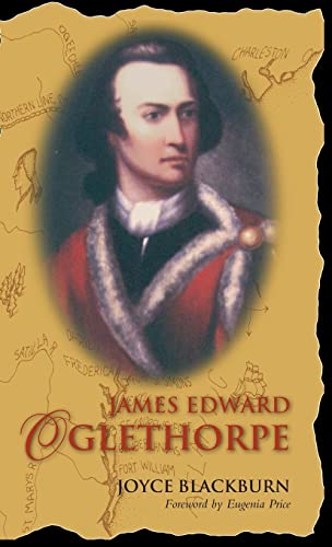 9781630263645: James Edward Oglethorpe: Foreword by Eugenia Price